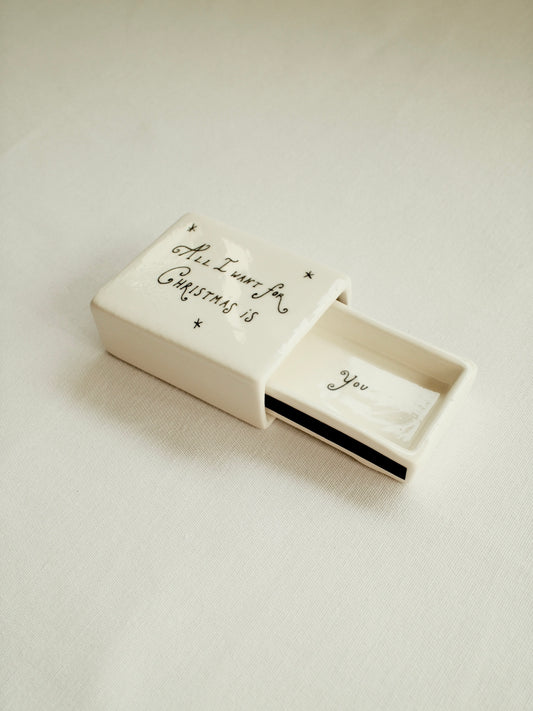 'All I Want Is' Mini Ceramic Matchbox
