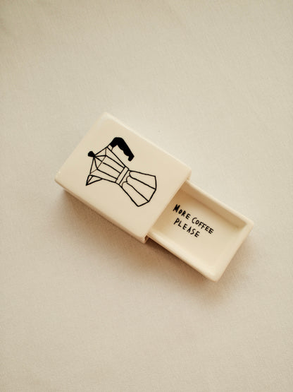 'More Coffee Pls' Mini Ceramic Matchbox